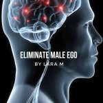 Eliminate Male Ego