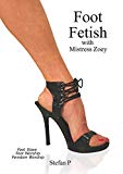 Foot Fetish  with Mistress Zoey: Foot Slave  - Foot Worship - Femdom Worship