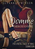 Domme: Femdom Erotica Bundle : Five Erotic Tales of Male Submission