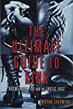 The Ultimate Guide to Kink: BDSM, Role Play and the Erotic Edge