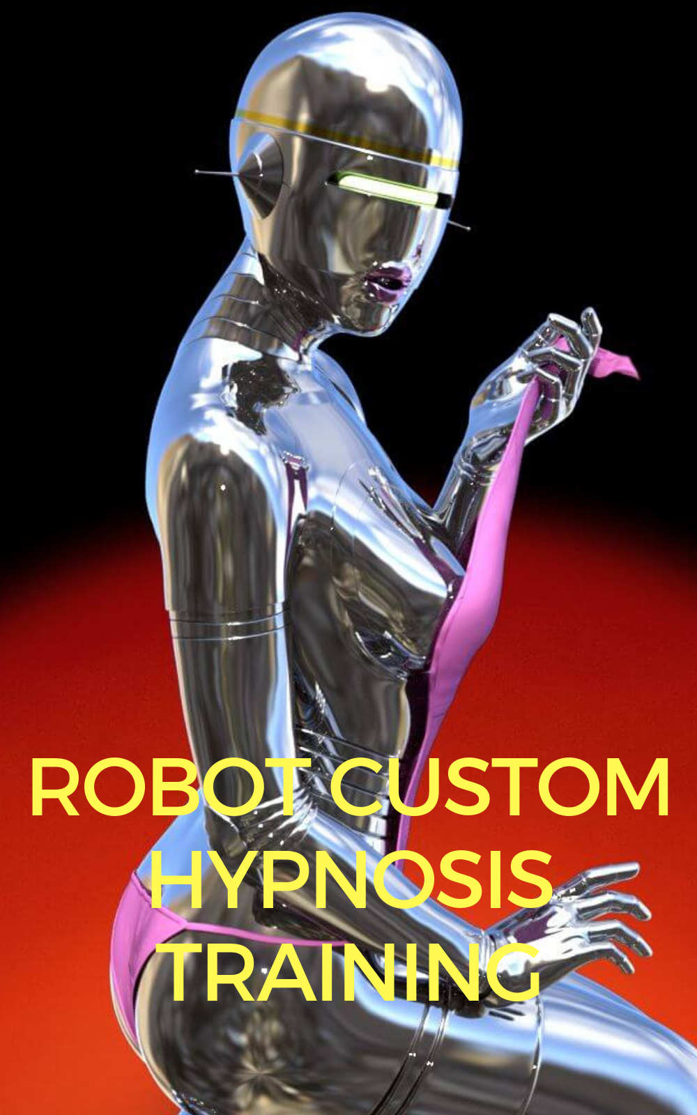 Custom Monthly Hypnosis by Robot Femdom Training | Femdom