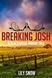 Breaking Josh (Femdom erotica) (Blackwood Manor Training Center Book 1)